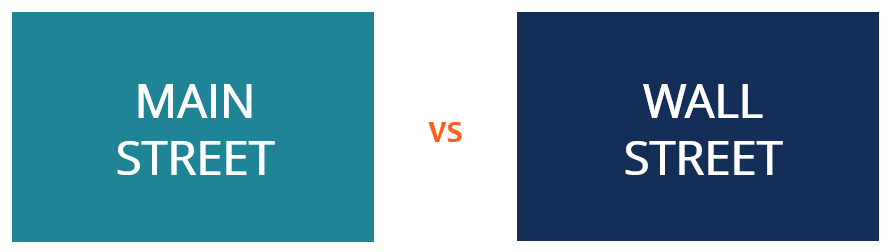 What is Main Street vs Wall Street?