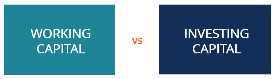 Working Capital vs. Investing Capital: A Clear Distinction