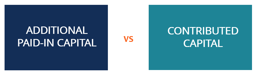 Additional Paid-In Capital vs. Contributed Capital: Key Differences Explained