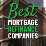 Top Mortgage Refinance Companies: Compare Rates & Save