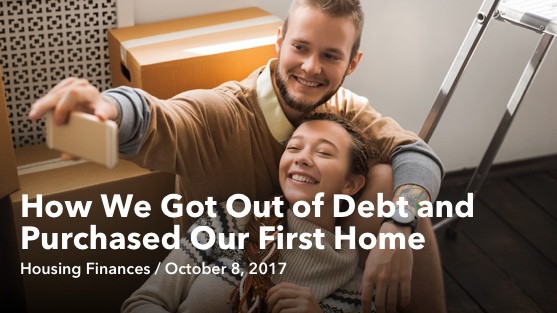 Debt-Free & Homeowners: Our Journey to Homeownership