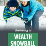 The Wealth Snowball: A Simple Strategy for Financial Growth