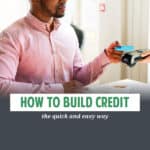 Build Credit Fast: A Beginner s Guide to Improving Your Credit Score
