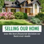 How Selling Our Home Transformed Our Finances | Wendy Mays