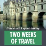 Europe Trip Cost: A Detailed Breakdown of 2 Weeks of Travel Expenses