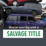 Salvage Titles: Understanding the Risks & Potential Savings
