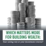 Savings Rate vs. Investment Returns: Which Drives Wealth?