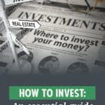 Investing 101: A Beginner s Essential Guide to Getting Started