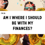 Financial Checkup at 30: Are You On Track?