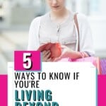 Are You Living Beyond Your Means? 5 Warning Signs & Solutions