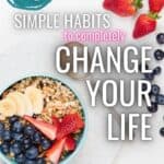 Transform Your Life: 11 Simple Habits for Lasting Change