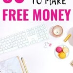 Legitimate Ways to Earn Free Money Online: 50+ Methods