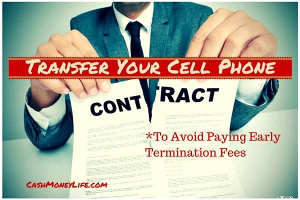 Avoid Early Termination Fees: How to Transfer Your Cell Phone Contract