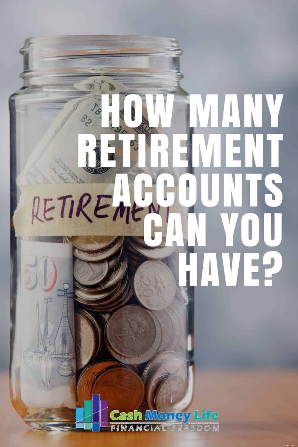 Retirement Accounts: How Many Can You Own? IRA & 401(k) Guide