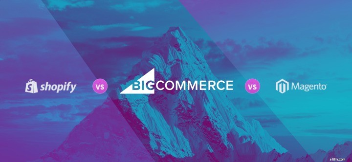 Magento vs. Shopify vs. BigCommerce: A Comprehensive Ecommerce Platform Comparison