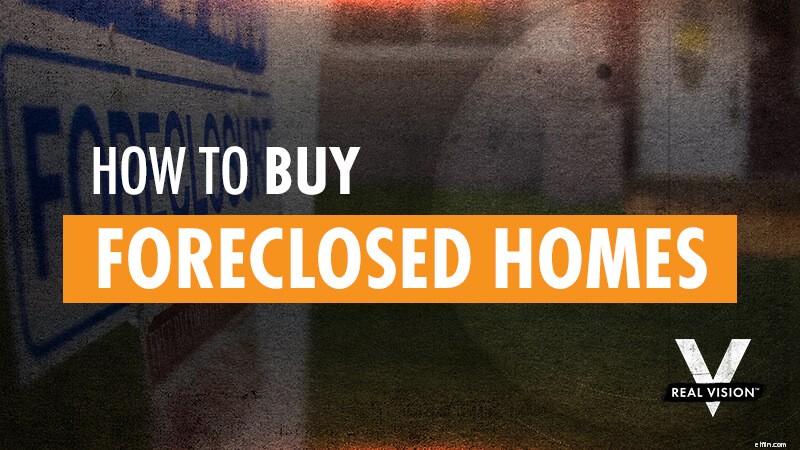 Foreclosed Homes: A Guide to Buying & Investing
