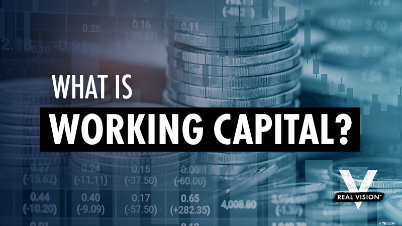 Working Capital: Definition, Importance & Management