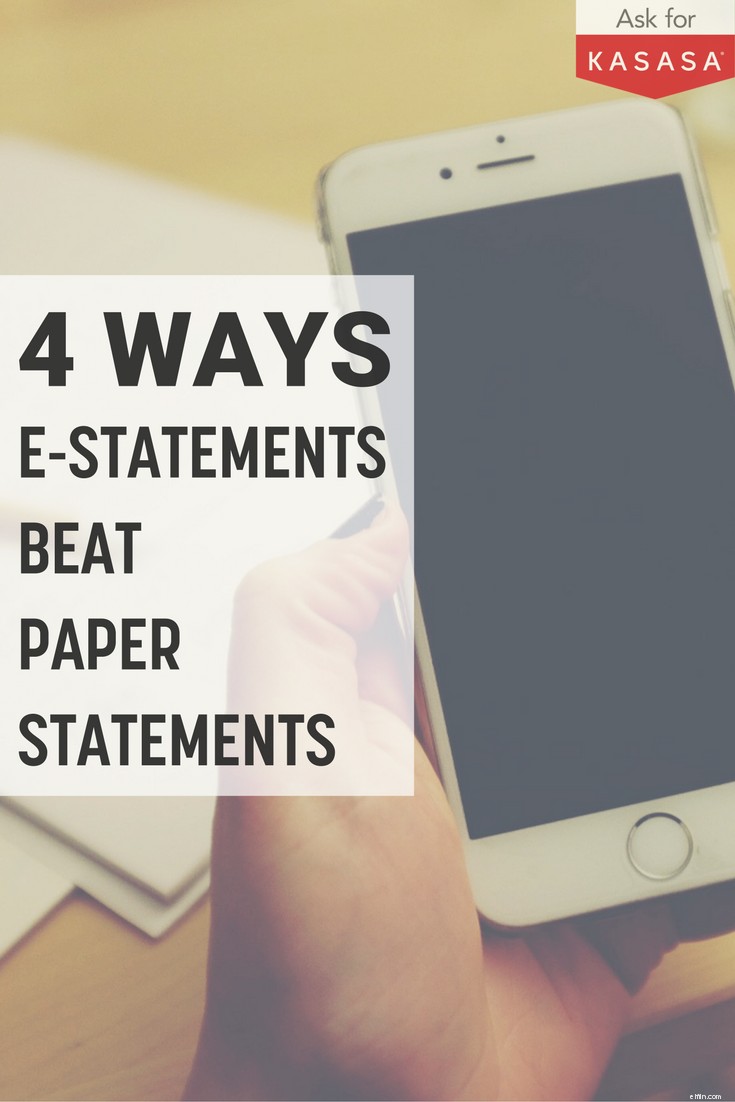 E-Statements vs. Paper Statements: 6 Key Advantages